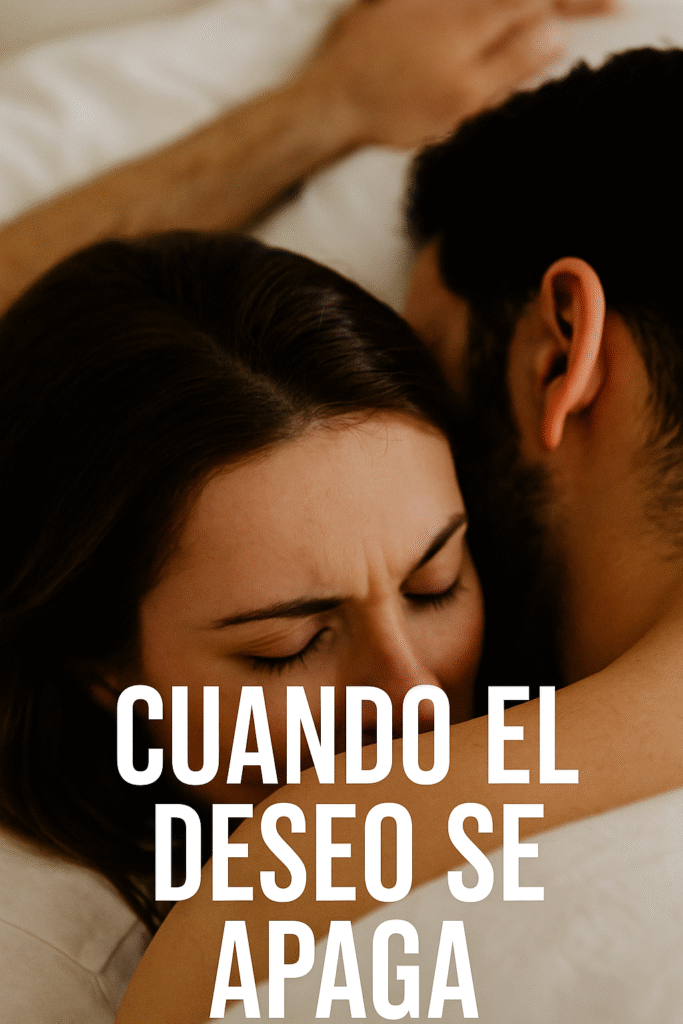 Cuando el deseo se apaga ¿es normal no sentir ganas? - blog cero tabú