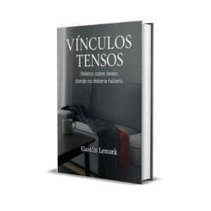 Libro Vínculos Tensos, Volumen 1- Gastón Lemark