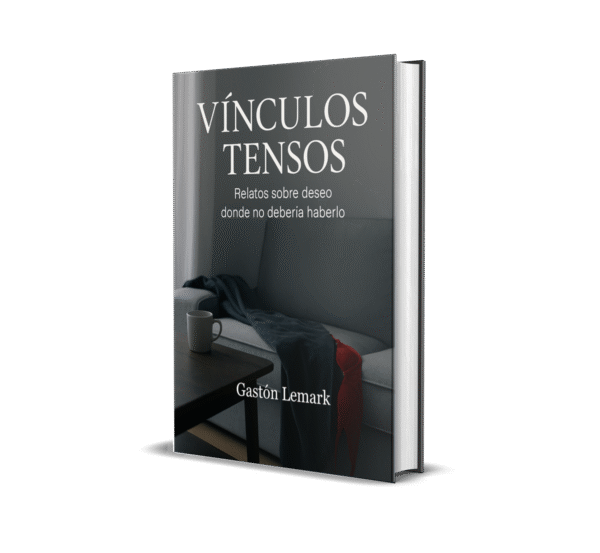 Libro Vínculos Tensos, Volumen 1- Gastón Lemark